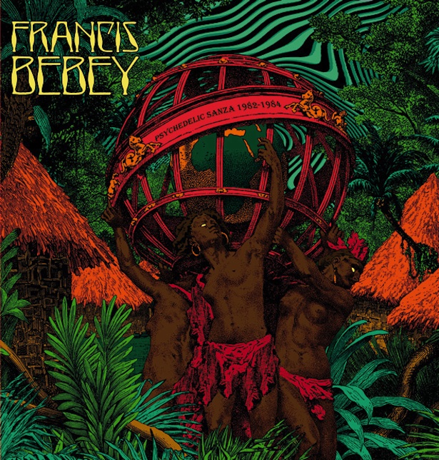 Francis Bebey - Psychedelic Sanza 1982-1984 - 2LP