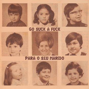Go Suck A Fuck - Para O Seu Marido - CDR