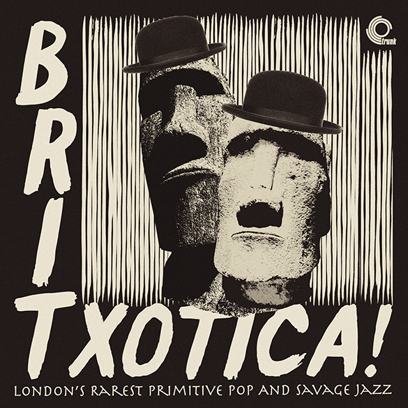 V/A - Britxotica! - London’s Rarest Primitive Pop And Savage Jazz - LP