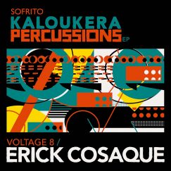 Erick Cosaque & Voltage 8 - Kaloukera Percussions - EP