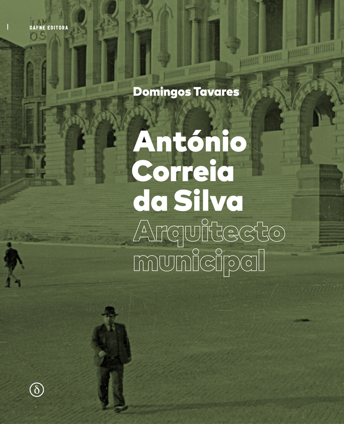 Domingos Tavares - Correia da Silva: Arquiteto Muncipal - Livro/Book