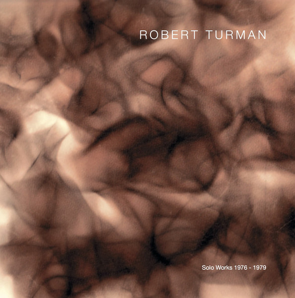 Robert Turman - Solo Works 1976-1979 - LP