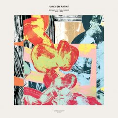 V/A - Uneven Paths: Deviant Pop From Europe 1980-1991 - 2CD