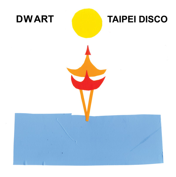 Dwart - Taipei Disco - 12"