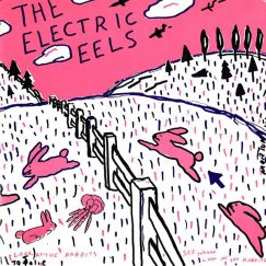 Electric Eels - Spin Age Blasters / Bunnies - 7"