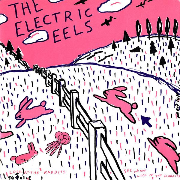 Electric Eels - Spin Age Blasters / Bunnies - 7"