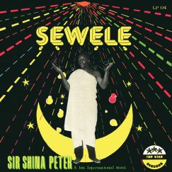 Sir Shina Peters And His International Stars - Sewele - LP