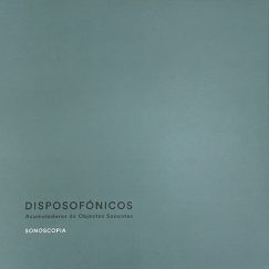V/A - Disposofónicos: Acumuladores de Objectos Sonantes - Box-Set