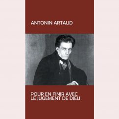 Antonin Artaud - Pour En Finir Avec Le Jugement De Dieu - LP