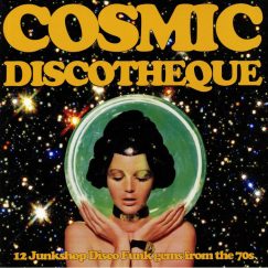 V/A - Cosmic Discotheque: 12 Junkshop Disco Gems From The 70's - LP