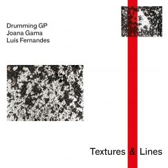 Drumming GP, Joana Gama & Luís Fernandes - Textures & Lines - CD
