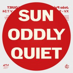 João Pais Filipe - Sun Oddly Quiet - CD