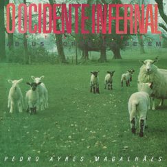 Pedro Ayres Magalhães - O Ocidente Infernal / Adeus Torre De Belém - 12"