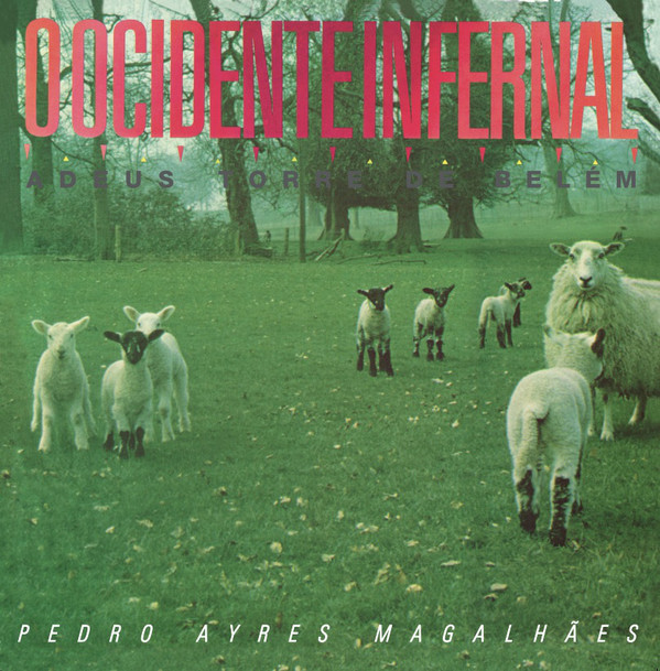 Pedro Ayres Magalhães - O Ocidente Infernal / Adeus Torre De Belém - 12"