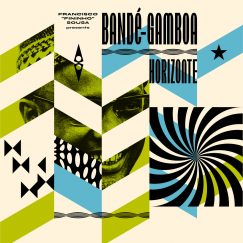 Bandé-Gamboa - Horizonte Revamping Rare Gems from Cabo Verde and Guiné​-​Bissau - 2LP