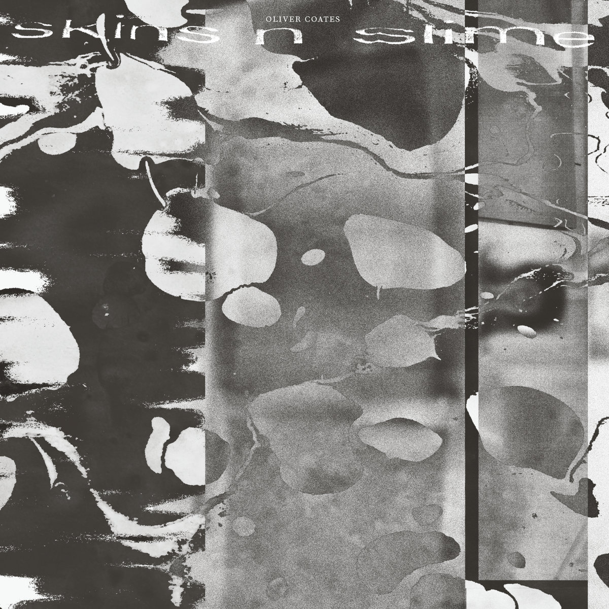 Oliver Coates - Skins N Slime - LP