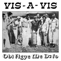 Vis-A-Vis - Obi Agye Me Dofo - LP