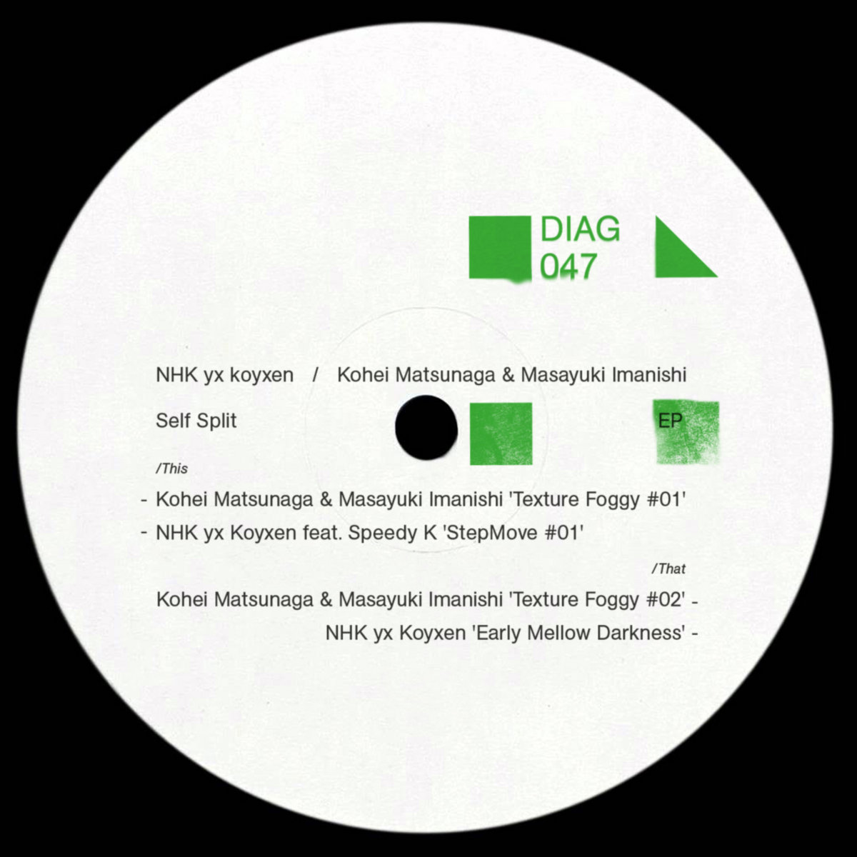 NHK yx Koyxen/Kohei Matsunaga & Masayuki Imanishi - Self Split EP - 12"