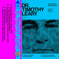Dr. Timothy Leary - How To Operate Your Brain / You Can Be Anyone This Time Around - K7