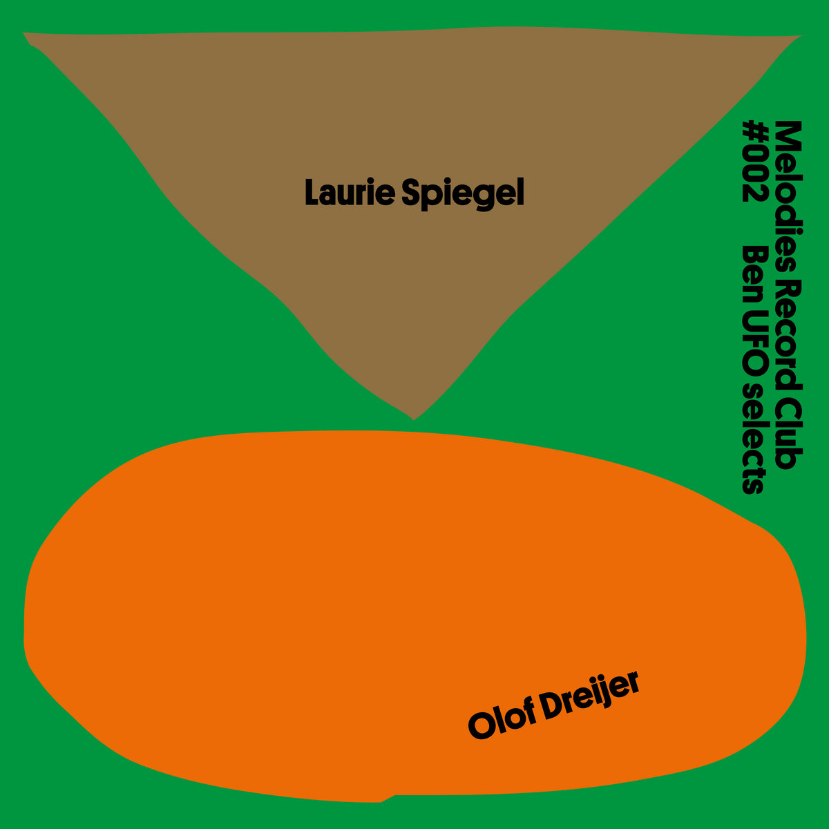 Laurie Spiegel / Olof Dreijer - Melodies Record Club #002: Ben UFO selects - EP
