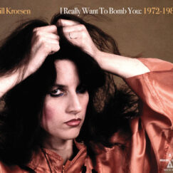 Jill Kroesen - I Really Want To Bomb You: 1972-1984 - 2LP (Coloured)