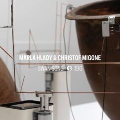 Marla Hlady & Christof Migone - Swan Song - 2CD