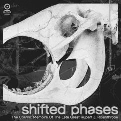 Shifted Phases - The Cosmic Memoirs Of The Late Great Rupert J. Rosinthrope - 3LP