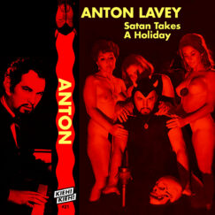 Anton LaVey - Satan Takes A Holiday - 2K7+Artwork