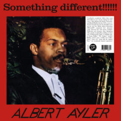 Albert Ayler - Something Different!!!!!! - LP