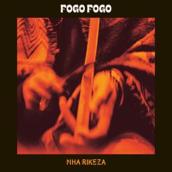 Fogo Fogo - Nha Rikeza - 2LP