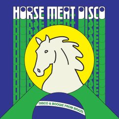 V/A - Horse Meat Disco Presents Disco & Boogie from Brazil Vol.1 - 2LP (Green)