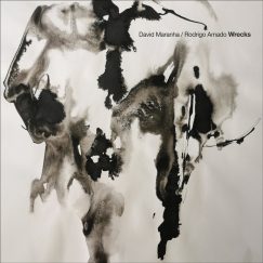 David Maranha / Rodrigo Amado - Wrecks - CD