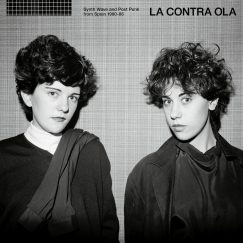 V/A - La Contra Ola: Synth Wave & Post Punk from Spain 1980-86 - 2LP
