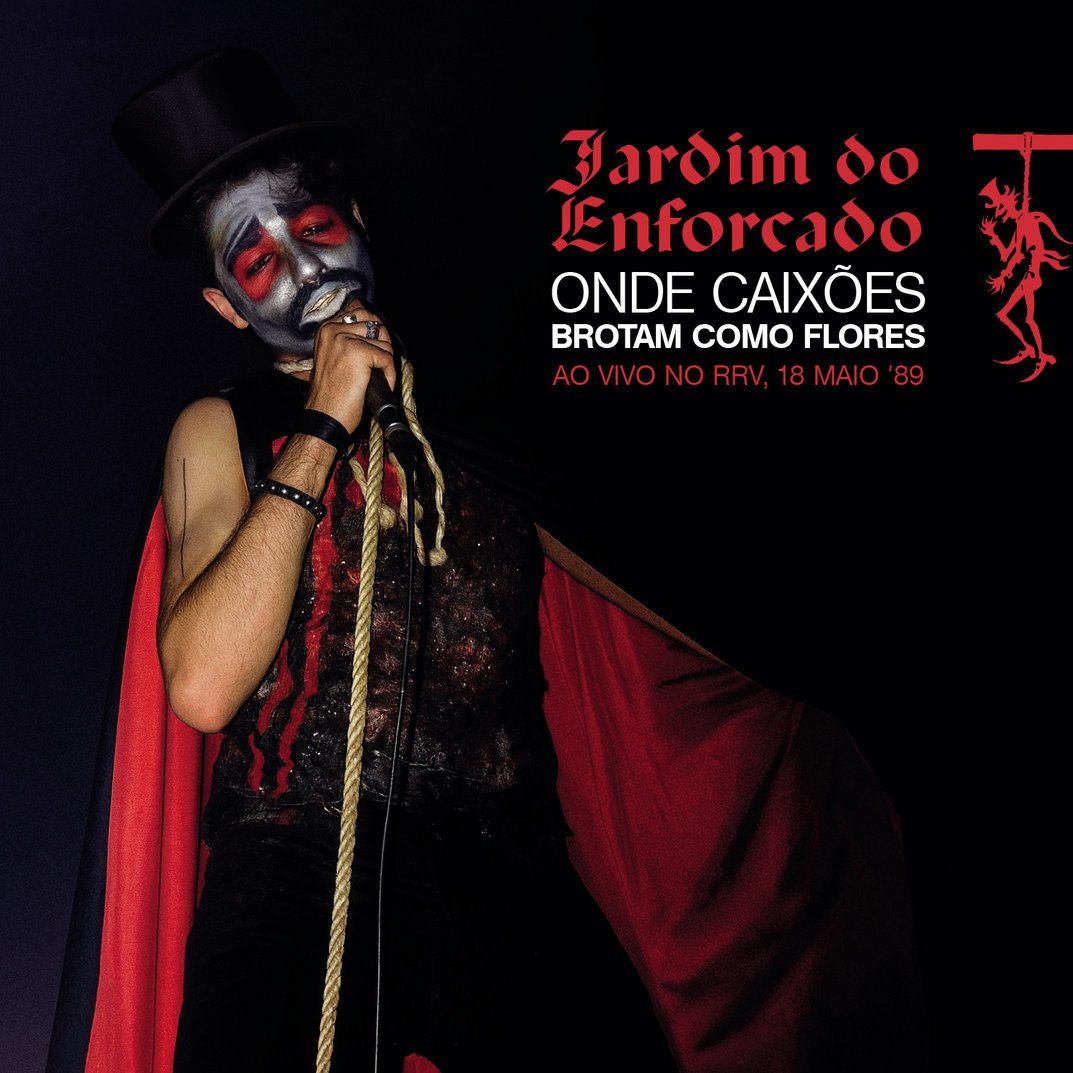 Jardim do Enforcado - Onde Caixões Brotam Como Flores Ao Vivo No RRV, 18 Maio '89 - CD