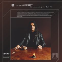 Stephen O'Malley - But Remember What You Have Had - LP